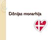 Prezentācija 'Dānijas monarhija', 1.