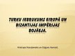Prezentācija 'Turku iebrukums Eiropā un Bizantijas impērijas bojāeja', 1.