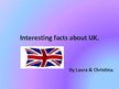 Prezentācija 'Interesting Facts about UK', 1.