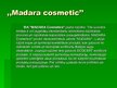 Prezentācija 'Uzņēmuma "Madara Cosmetics" tēla analīze', 3.