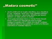 Prezentācija 'Uzņēmuma "Madara Cosmetics" tēla analīze', 5.