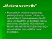 Prezentācija 'Uzņēmuma "Madara Cosmetics" tēla analīze', 10.