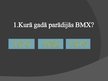 Prezentācija 'BMX. Tests', 2.