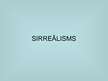 Prezentācija 'Sirreālisms', 1.