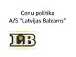 Prezentācija 'Cenu politika a/s "Latvijas Balzams"', 1.