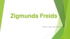 Prezentācija 'Zigmunds Freids', 1.