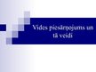 Prezentācija 'Vides piesārņojums un tā veidi', 1.