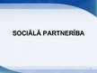 Prezentācija 'Sociālā partnerība', 1.