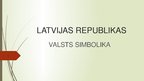 Prezentācija 'Latvijas valsts simboli', 1.