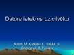 Prezentācija 'Datora ietekme uz cilvēku', 1.
