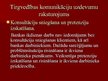 Prezentācija 'A/s "Hansabanka" norisošo nepieciešamo tirgvedības komunikāciju analīze', 7.