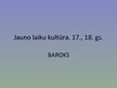 Prezentācija 'Jauno laiku kultūra. Baroks', 1.