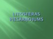 Prezentācija 'Litosfēras piesārņojums', 1.