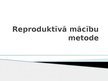 Prezentācija 'Reproduktīvā mācību metode', 1.