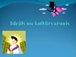 Prezentācija 'Ideāls un kultūrvaronis', 1.