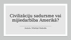 Prezentācija 'Civilizāciju sadursme vai mijiedarbība Amerikā', 1.