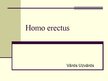 Prezentācija 'Cilvēka attīstības stadija "Homo erectus"', 1.