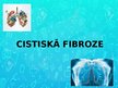 Prezentācija 'Cisitskā fibroze', 1.