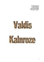 Referāts 'Valdis Kalnroze', 1.
