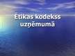 Prezentācija 'Ētikas kodekss uzņēmumā', 1.