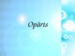 Prezentācija 'Opārts', 1.