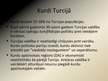 Prezentācija 'Kurdu neatkarības kustība Turcijā', 4.