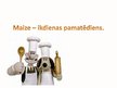 Prezentācija 'Maize - ikdienas pamatēdiens', 1.