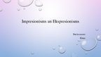 Prezentācija 'Impresionisms un ekspresionisms', 1.