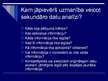 Prezentācija 'Pētījuma datu sekundārās analīzes izmantošana žurnālista, reklāmista un SA speci', 6.