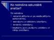 Prezentācija 'Pētījuma datu sekundārās analīzes izmantošana žurnālista, reklāmista un SA speci', 9.