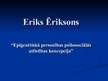 Prezentācija 'Epiģenētiskā personības psihosociālās attīstības koncepcija', 1.