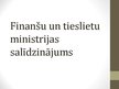 Prezentācija 'Finanšu un Tieslietu ministrijas salīdzinājums', 1.