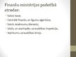 Prezentācija 'Finanšu un Tieslietu ministrijas salīdzinājums', 9.