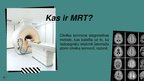 Prezentācija 'Magnētiskās rezonanses tomogrāfijas un tās pamatā esošo fizikas procesu izmantoš', 4.