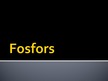 Prezentācija 'Fosfors', 1.