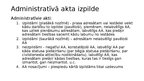 Prezentācija 'Administratīvā akta un tiesas nolēmuma piespiedu izpilde', 6.