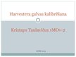Prezentācija 'Harvestera galvas kalibrēšana', 1.