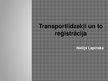 Prezentācija 'Transportlīdzekļi un to reģistrācija', 1.