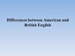 Referāts 'Differences between British and American English', 1.