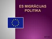 Prezentācija 'Eiropas Savienības migrācijas politika', 1.