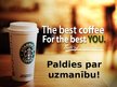 Prezentācija 'Produkta zīmola analīze. "Starbucks" kompānijas zīmols', 9.