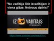 Prezentācija 'Ētikas un estētikas aspektu atspoguļojums CSDD reklāmas kampaņā "No vadītāja līd', 5.
