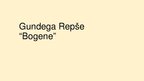 Prezentācija 'Gundega Repše "Bogene"', 5.