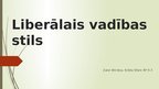 Prezentācija 'Liberālais vadības stils', 1.