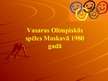 Prezentācija 'Vasaras olimpiskās spēles Maskavā 1980.gadā', 1.