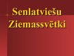 Prezentācija 'Senlatviešu Ziemassvētki', 1.