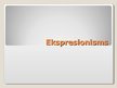 Prezentācija 'Ekspresionisms', 1.