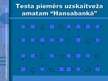 Prezentācija 'Atlases testu veidi a/s "Hansabanka"', 10.