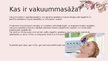 Prezentācija 'Vakuummasāža', 2.