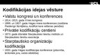 Prezentācija 'Starptautisko tiesību komisijas loma un starptautisko tiesību kodifikācija', 4.
